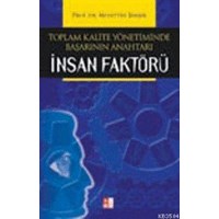 Toplam Kalite Yönetiminde Başarının Anahtarı İnsan Faktörü (ISBN: 3001313100099)