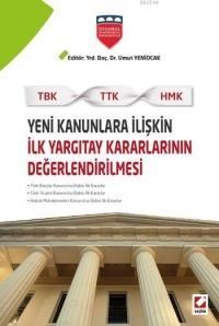 Yeni Kanunlara İlişkin İlk Yargıtay Kararlarının Değerlendirilmesi (ISBN: 9789750230417)