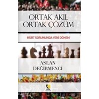 Ortak Akıl Ortak Çözüm Kürt Sorununda Yeni Dönem (ISBN: 9786353303500)
