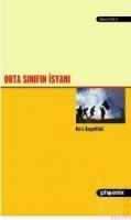 Orta Sınıfın Isyanı (ISBN: 9789944931076)