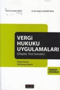 Vergi Hukuku Uygulamaları (Olaylar, Test Sorunları) (ISBN: 9786055343859)