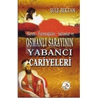 Osmanlı Sarayının Yabancı Cariyeleri (ISBN: 9786055642518)