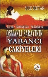 Osmanlı Sarayının Yabancı Cariyeleri (ISBN: 9786055642518)