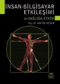 İnsan Bilgisayar Etkileşimi ve Sağlığa Etkisi (ISBN: 9789755917403)