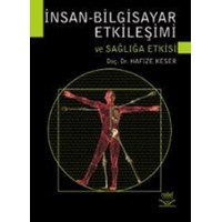İnsan Bilgisayar Etkileşimi ve Sağlığa Etkisi (ISBN: 9789755917403)