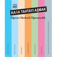 Kara Tahtayı Aşmak: Öğrenci Merkezli Öğretmenlik (ISBN: 9789757969222)
