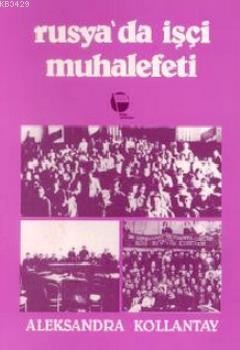 Rusya\'da Işçi Muhalefeti (ISBN: 2880000069010)