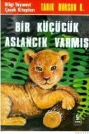 BIR KÜÇÜCÜK ASLANCIK VARMIŞ (ISBN: 9789754942279)