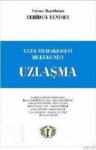 Ceza Muhakemesi Hukukunda Uzlaşma (ISBN: 9789756145456)