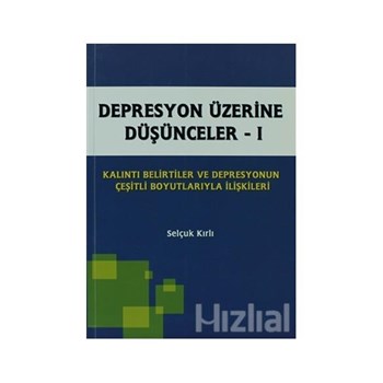 Depresyon Üzerine Düşünceler - 1 - Selçuk Kırlı 9786054499496