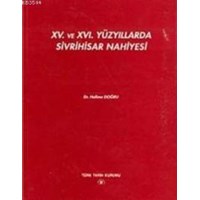 XV. Ve XVI. Yüzyıllarda Sivrihisar Nahiyesi (ISBN: 9789751608449)