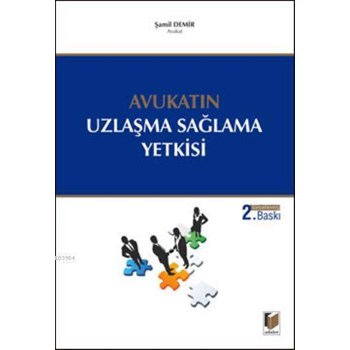 Avukatın Uzlaşma Sağlama Yetkisi (ISBN: 9786051463179)