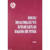 Osmanlı İmparatorluğu'nun İktisadi Şartları Hakkında Bir Tetkik (ISBN: 9789751606241)