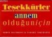 Teşekkürler Annem Olduğun Için (ISBN: 9789753290630)