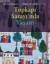Topkapı Sarayı\'nda Yaşam (ISBN: 9799758704056)