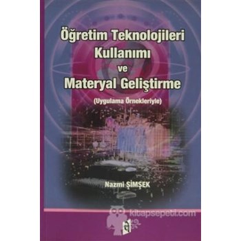 Öğretim Teknolojileri Kullanımı ve Materyal Geliştirme - Nazmi Şimşek (3990000011490)