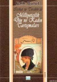 İttihat ve Terakki'de Milliyetçilik Din ve Kadın Tartışmaları 2 (ISBN: 9789758402064)