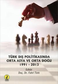 Türk Dış Politikasında Orta Asya ve Orta Doğu (Ciltli) (ISBN: 9786055553708)