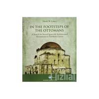 In The Footsteps of the Ottomans - Heath W. Lowry (3990000017359)