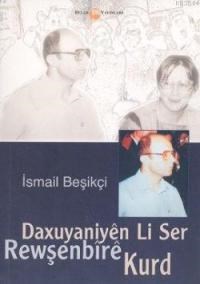 Daxuyaniyen Li Ser Rewşenbire Kurd (ISBN: 9789753443137)