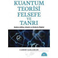 Kuantum Teorisi Felsefe ve Tanrı (ISBN: 3990000016566)