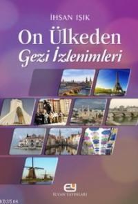 On Ülkeden Gezi İzlenimleri (ISBN: 9786058492240)