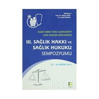 3. Sağlık Hakkı ve Sağlık Hukuku Sempozyumu (ISBN: 9786055263102)