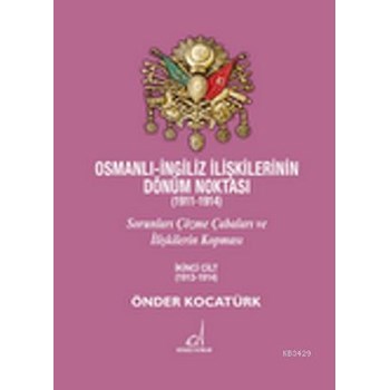 Osmanlı Ingiliz Ilişkilerinin Dönüm Noktası (ISBN: 9789754512793)