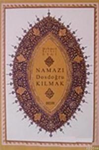 Namazı Dosdoğru Kılmak (ISBN: 3001324100929) (ISBN: 3001324100929)