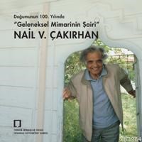 Geleneksel Mimarinin Şairi Nail V. Çakırhan (ISBN: 9786050100495)