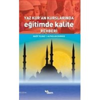 Yaz Kur'an Kurslarında Eğitimde Kalite Rehberi (ISBN: 9789756324317)