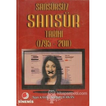 Sansürsüz Sansür Tarihi (1795 - 2011) (ISBN: 9786054566044)