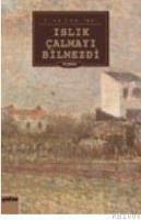 Islık Çalmayı Bilmezdi (ISBN: 9789753860109)