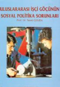 Uluslararası İşçi Göçünün Sosyal Politika Sorunları (ISBN: 9789755644970)