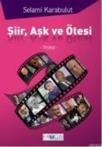 Şiir, Aşk ve Ötesi (ISBN: 9786054794003)