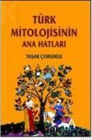Türk Mitolojisinin Anahatları (ISBN: 9789758240111)