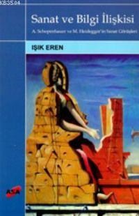 Sanat ve Bilgi İlişkisi (ISBN: 3001150100039)