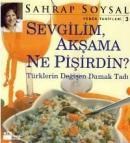 Sevgilim Akşama Ne Pişirdin? (ISBN: 9789752934870)