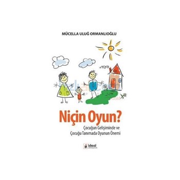 Niçin Oyun? - Mücella Uluğ Ormanlıoğlu (ISBN: 9786055729349)