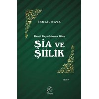 Kendi Kaynaklarına Göre Şia ve Şiilik (ISBN: 9786054605453)