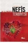 Olaylar ve Örneklerle Nefis Terbiyesi (ISBN: 9799756401704)