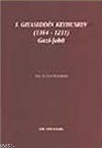 I. Gıyaseddin Keyhusrev (1164 - 1211) Gazi-Şehit (ISBN: 9789751608392)