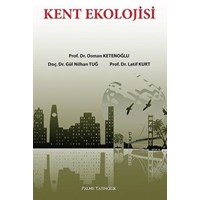 Kent Ekolojisi Osman Ketenoğlu Gül Nihan Tuğ Latif Kurt (ISBN: 9786053553281)