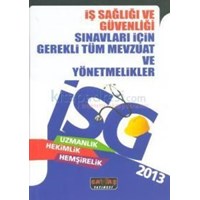Iş Sağlığı ve Güvenliği Sınavları Için Gerekli Tüm Mevzuat Ve Yönetmelikler (ISBN: 9786055343453)