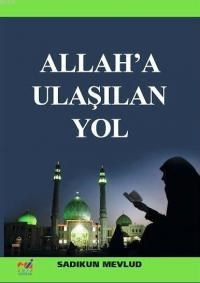 Allah'a Ulaşılan Yol (ISBN: 9786056411908)