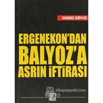 Ergenekon'dan Balyoz'a Asrın İftirası - Cengiz Köylü 3990000026887