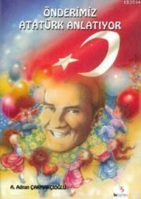 Önderimiz Atatürk Anlatıyor (ISBN: 9786053560836)