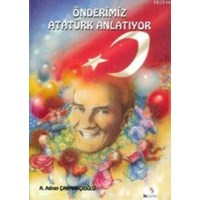 Önderimiz Atatürk Anlatıyor (ISBN: 9786053560836)