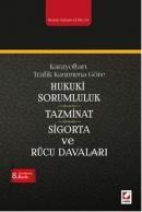 Hukuki Sorumluluk, Tazminat, Sigorta, Rücu Davaları (ISBN: 9789750229190)