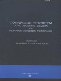 Türkiye'de Terörizm Dünü, Bugünü, Gelişimi ve Alınması Gereken Tedbirler (ISBN: 9789751616220)